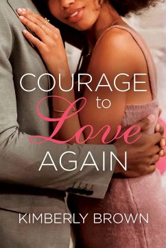 Courage to Love Again - Brown, Kimberly