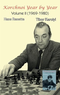 Korchnoi Year by Year - Karolyi, Tibor; Renette, Hans