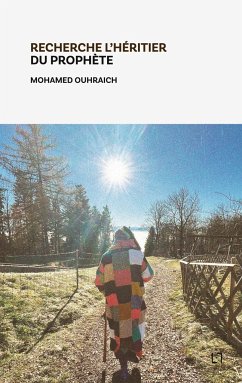 Recherche l'héritier du Prophète - Ouhraich, Mohamed