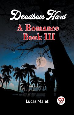 Deadham Hard A Romance Book III - Malet, Lucas