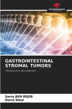 GASTROINTESTINAL STROMAL TUMORS - BEN REJEB, SARRA;Aloui, Dorra