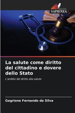 La salute come diritto del cittadino e dovere dello Stato - Fernando da Silva, Gagrione