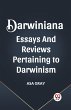 DARWINIANA ESSAYS AND REVIEWS... - Bild 1