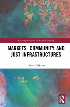 Markets, Community and Just Infrastructures - Neiman, Nancy