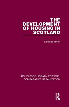 The Development of Housing in Scotland - Niven, Douglas
