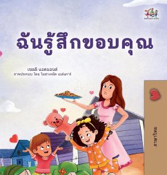 I am Thankful (Thai Book for Children) - Admont, Shelley; Books, Kidkiddos