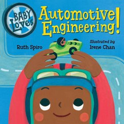 Baby Loves Automotive Engineering - Chan, Irene; Spiro, Ruth