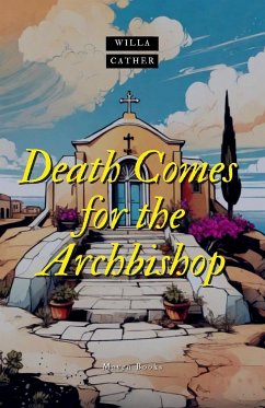 Death comes for the Archbishop - Cather, Willa