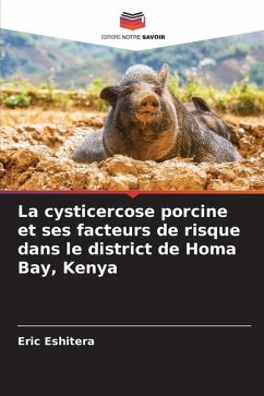 La cysticercose porcine et ses facteurs de risque dans le district de Homa Bay, Kenya - Eshitera, Eric