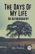 The Days Of My Life An Autobiography - Bild 1