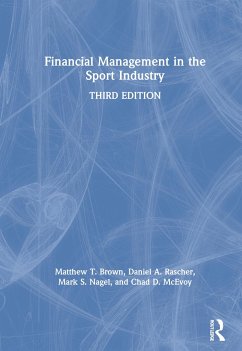 Financial Management in the Sport Industry - Brown, Matthew T; Rascher, Daniel A; Nagel, Mark S