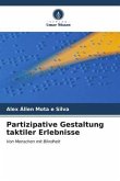 Partizipative Gestaltung taktiler Erlebnisse