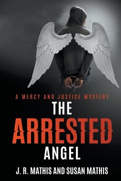 The Arrested Angel - Mathis, J. R.; Mathis, Susan