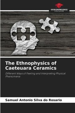 The Ethnophysics of Caeteuara Ceramics - Silva do Rosario, Samuel Antonio