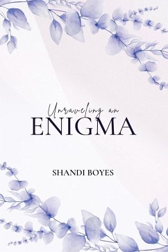 Unraveling an Enigma - Discreet - Boyes, Shandi