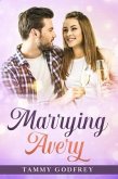 Marrying Avery (eBook, ePUB)