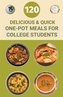 120 Delicious And Quick One-Pot Meals for College Students - Walsh, Samuel