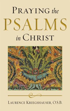 Praying the Psalms in Christ - Kriegshauser O. S. B., Laurence