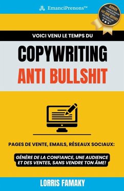 Copywriting Anti Bullshit - Pages de Vente, Emails, Réseaux Sociaux - Famaky, Lorris