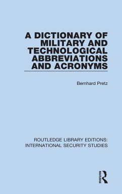 A Dictionary of Military and Technological Abbreviations and Acronyms - Pretz, Bernhard