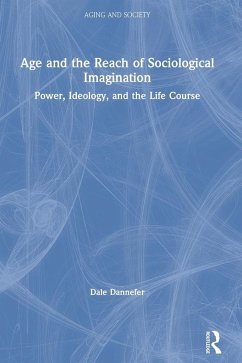 Age and the Reach of Sociological Imagination - Dannefer, Dale