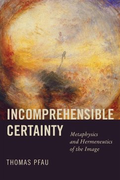 Incomprehensible Certainty - Pfau, Thomas