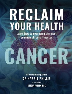 RECLAIM YOUR HEALTH - CANCER - Phillip, Harris E.