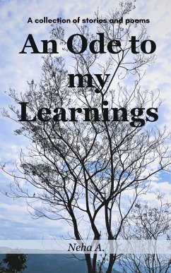 An Ode to my Learnings - A., Neha