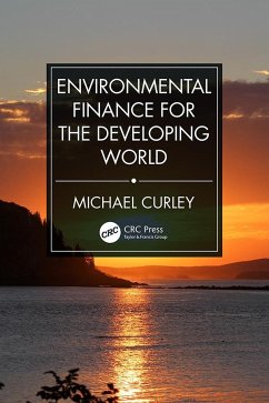 Environmental Finance for the Developing World - Curley, Michael