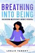 Breathing Into Being - Bild 1