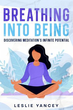 Breathing Into Being - Yancey, Leslie