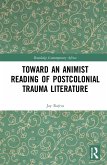 Toward an Animist Reading of Postcolonial Trauma Literature