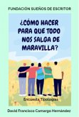 ¿Cómo hacer para que todo nos salga de maravilla? (eBook, ePUB)
