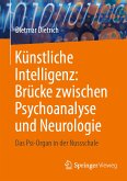 Künstliche Intelligenz: Brücke zwischen Psychoanalyse und Neurologie (eBook, PDF)