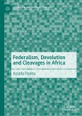 Federalism, Devolution and Cleavages in Africa (eBook, PDF)