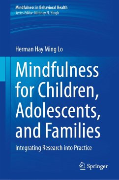 Mindfulness for Children, Adolescents, and Families (eBook, PDF) - Lo, Herman Hay Ming