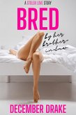 Bred by Her Brother-in-Law (Stolen Love, #1) (eBook, ePUB)