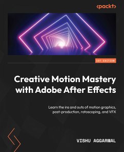 Creative Motion Mastery with Adobe After Effects (eBook, ePUB) - Aggarwal, Vishu