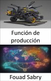 Función de producción (eBook, ePUB)