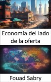 Economía del lado de la oferta (eBook, ePUB)