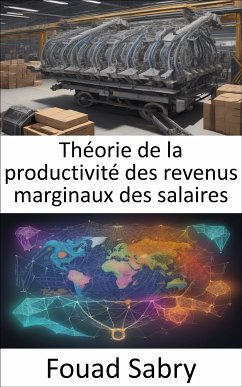 Théorie de la productivité des revenus marginaux des salaires (eBook, ePUB) - Sabry, Fouad