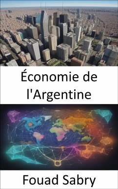 Économie de l'Argentine (eBook, ePUB) - Sabry, Fouad
