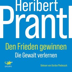Den Frieden gewinnen (MP3-Download) - Prantl, Heribert