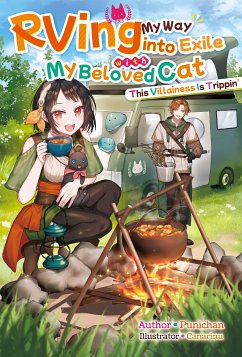 RVing My Way into Exile with My Beloved Cat: This Villainess Is Trippin' Volume 1 (eBook, ePUB) - Punichan