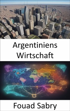 Argentiniens Wirtschaft (eBook, ePUB) - Sabry, Fouad