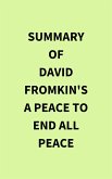 Summary of David Fromkin's A Peace to End All Peace (eBook, ePUB)