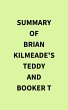 Summary of Brian Kilmeade's Teddy and... - Bild 1