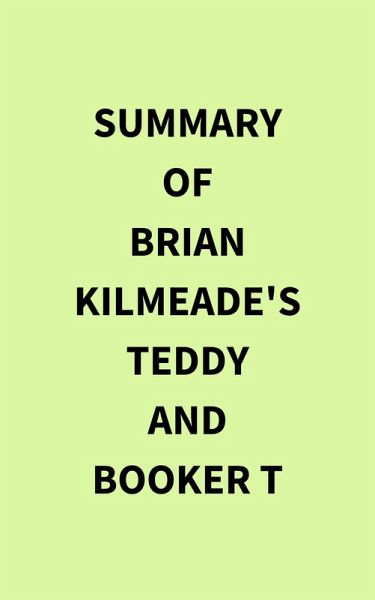 Summary of Brian Kilmeade's Teddy and Booker T (eBook, ePUB)