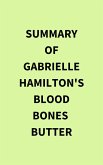 Summary of Gabrielle Hamilton's Blood Bones Butter (eBook, ePUB)