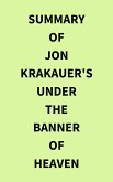 Summary of Jon Krakauer's Under the Banner of Heaven (eBook, ePUB)